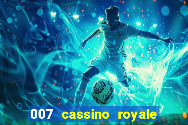 007 cassino royale download dublado 4shared